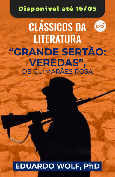 Clássicos da Literatura: Grande Sertão: Veredas
