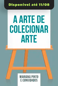 A Arte de Colecionar Arte