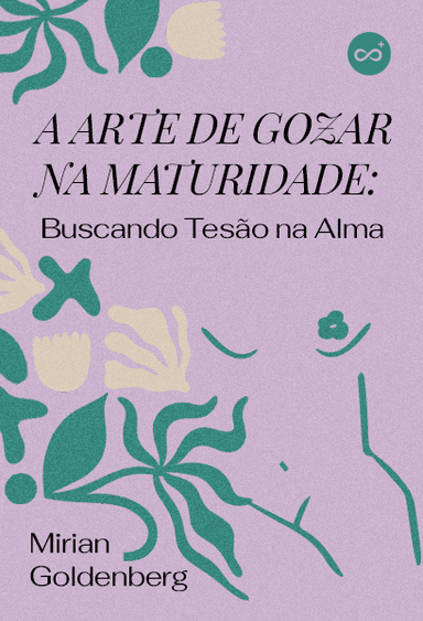 A Arte de Gozar na Maturidade