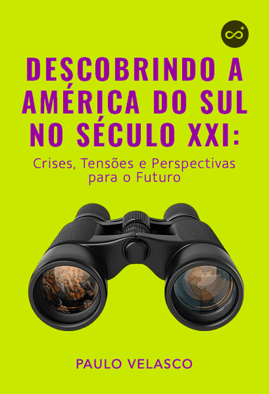 Descobrindo a América do Sul no Século XXI