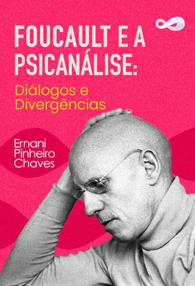 Foucault e a Psicanálise