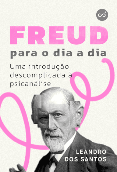 Freud Para o Dia a Dia