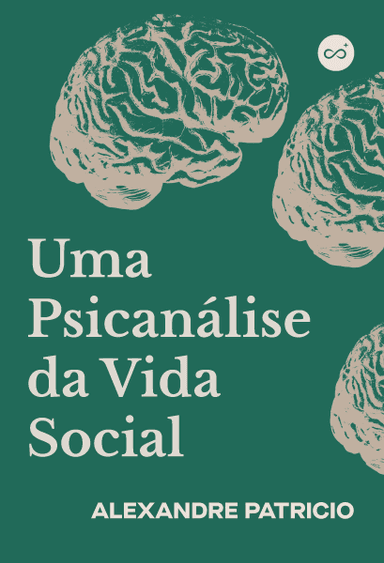Uma Psicanálise da Vida Social