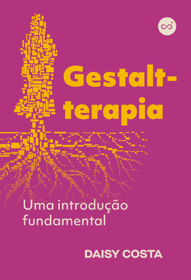 Gestalt-Terapia: Uma introdução Fundamental