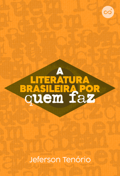 A Literatura Brasileira Por Quem Faz