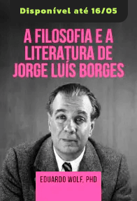 A Filosofia e a Literatura de Jorge Luís Borges