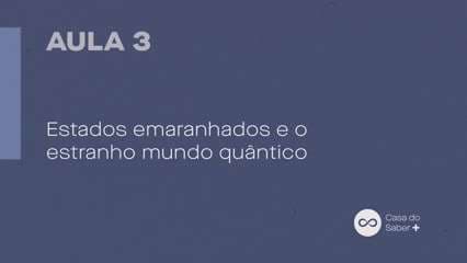Estados emaranhados e o estranho mundo quântico: Introdução à Física Quântica - George Matsas