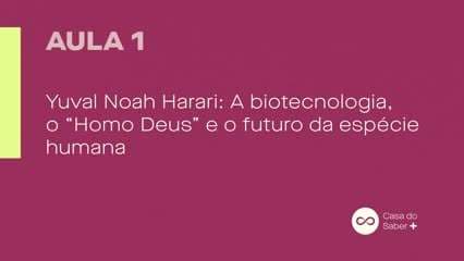 Yuval Noah Harari: O Futuro da Espécie Humana: Possíveis Cenários para a Humanidade - Rodrigo Petronio