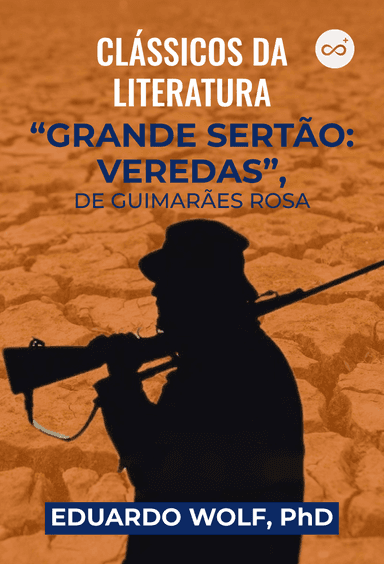 Clássicos da Literatura: Grande Sertão: Veredas