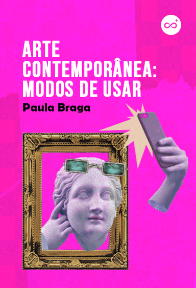 Arte Contemporânea: Modos de Usar