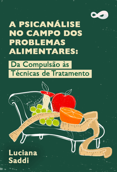 A Psicanálise no Campo dos Problemas Alimentares