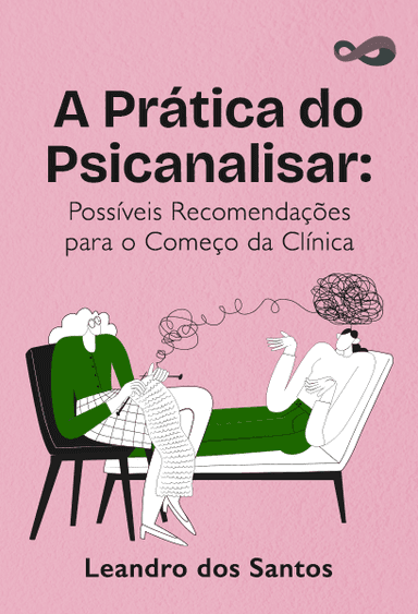 A Prática do Psicanalisar