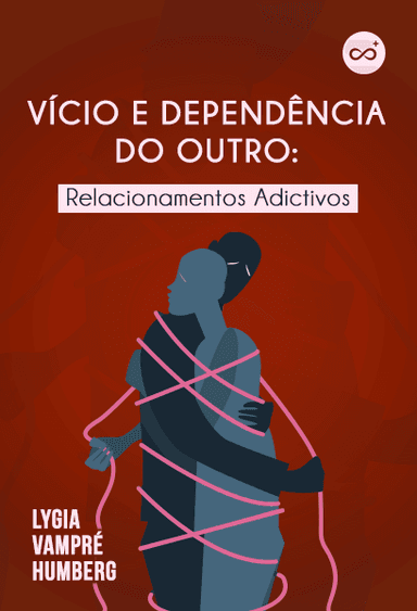Vício e Dependência do Outro
