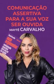 Comunicação Assertiva Para a Sua Voz Ser Ouvida