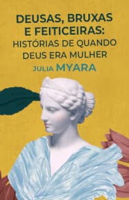 Deusas, Bruxas e Feiticeiras