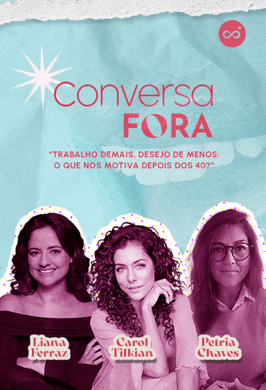 Trabalho demais, desejo de menos: o que nos motiva depois dos 40? | Conversa Fora