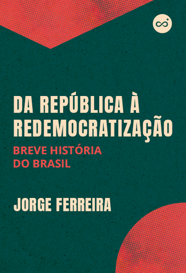 Da República à Redemocratização